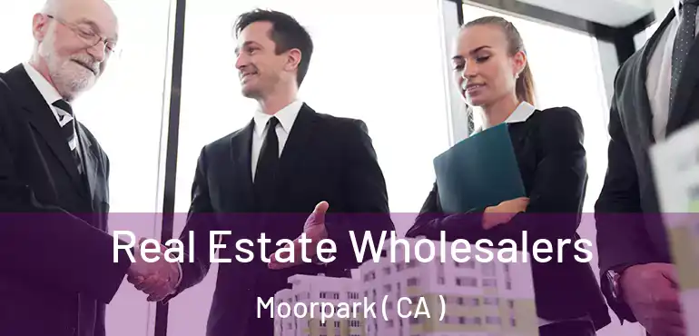  Real Estate Wholesalers Moorpark ( CA )