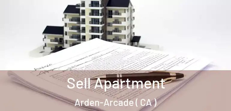 Sell Apartment Arden-Arcade ( CA )