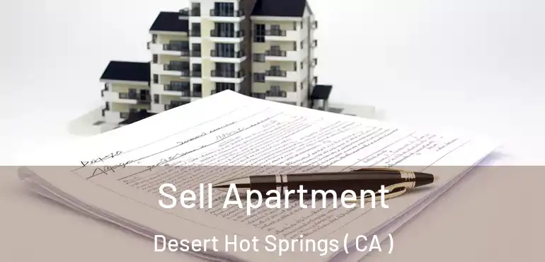  Sell Apartment Desert Hot Springs ( CA )