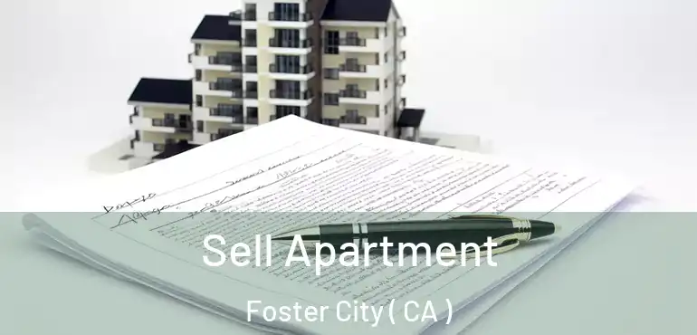 Sell Apartment Foster City ( CA )