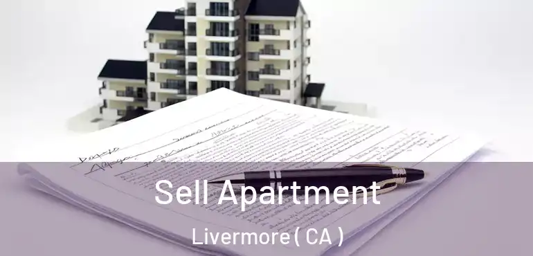 Sell Apartment Livermore ( CA )