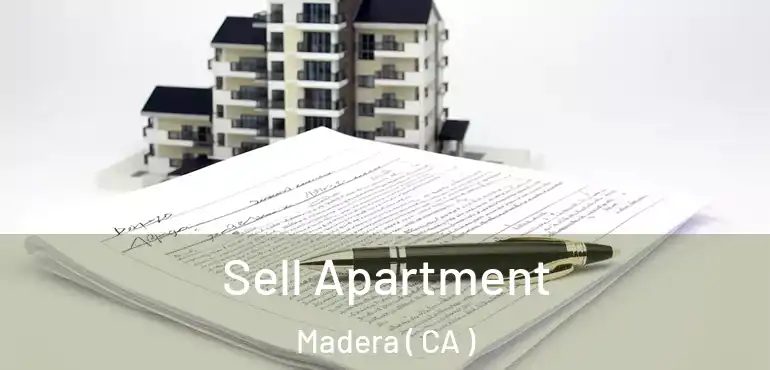  Sell Apartment Madera ( CA )