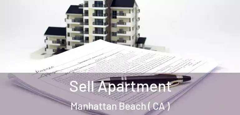 Sell Apartment Manhattan Beach ( CA )
