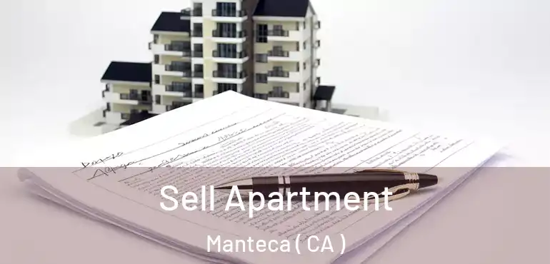  Sell Apartment Manteca ( CA )