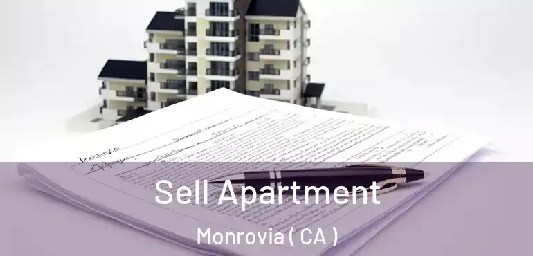  Sell Apartment Monrovia ( CA )