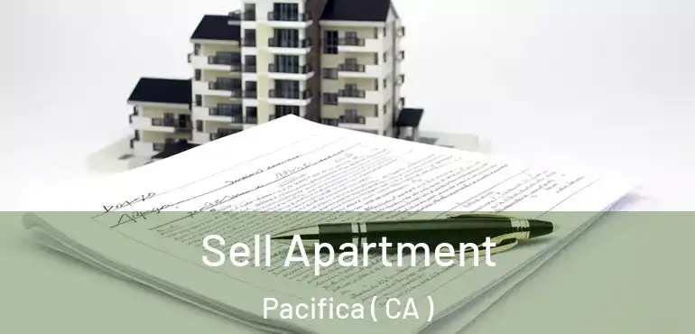  Sell Apartment Pacifica ( CA )