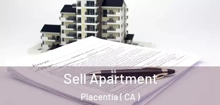  Sell Apartment Placentia ( CA )
