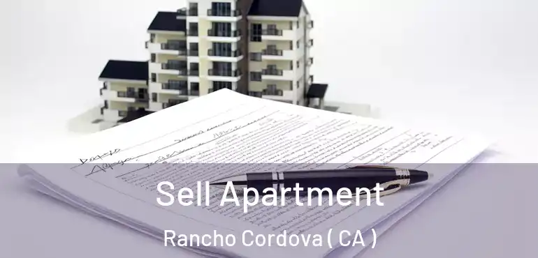 Sell Apartment Rancho Cordova ( CA )