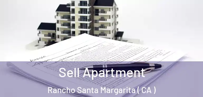 Sell Apartment Rancho Santa Margarita ( CA )