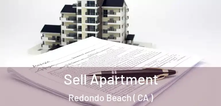 Sell Apartment Redondo Beach ( CA )