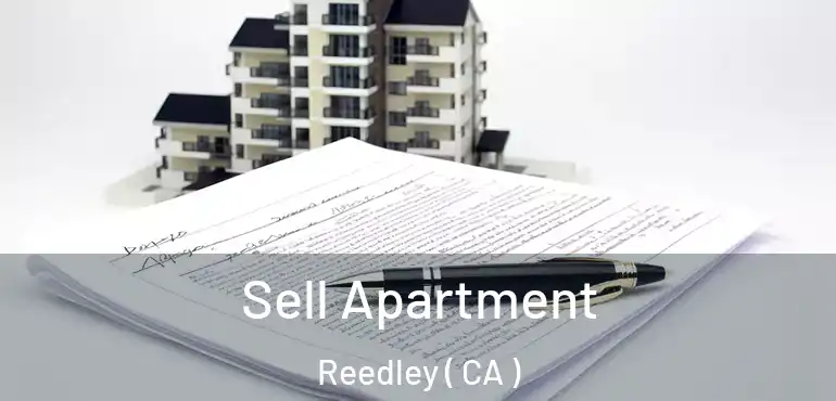 Sell Apartment Reedley ( CA )