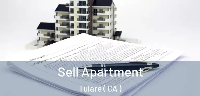  Sell Apartment Tulare ( CA )