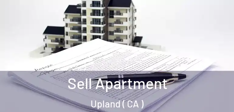 Sell Apartment Upland ( CA )