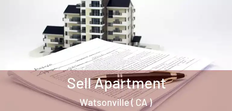  Sell Apartment Watsonville ( CA )