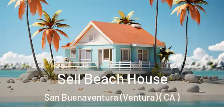  Sell Beach House San Buenaventura (Ventura) ( CA )