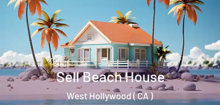 Sell Beach House West Hollywood ( CA )