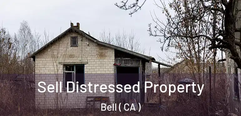  Sell Distressed Property Bell ( CA )