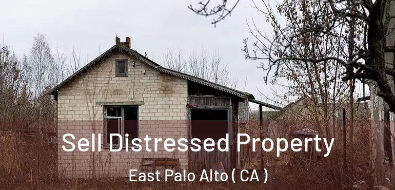  Sell Distressed Property East Palo Alto ( CA )