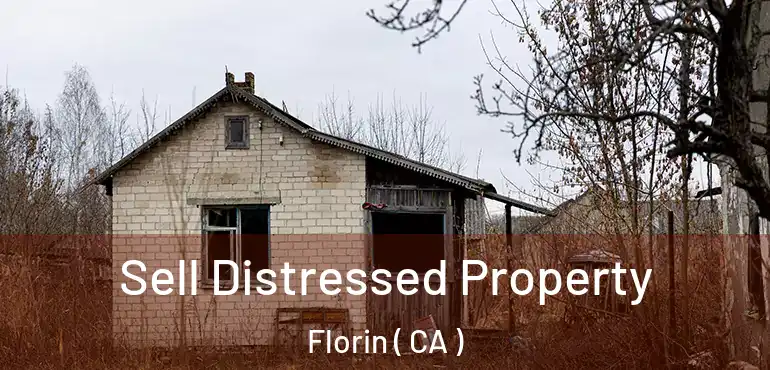  Sell Distressed Property Florin ( CA )