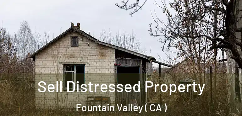  Sell Distressed Property Fountain Valley ( CA )