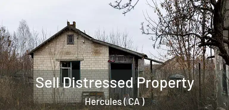  Sell Distressed Property Hercules ( CA )