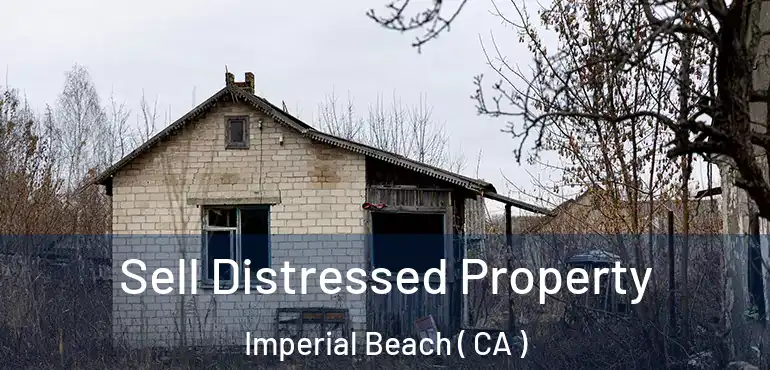  Sell Distressed Property Imperial Beach ( CA )