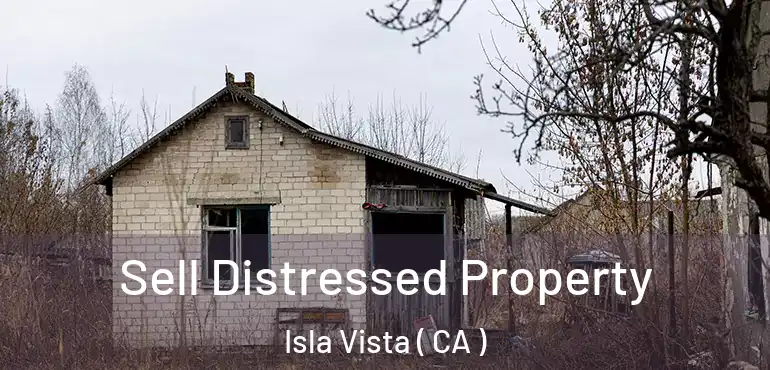  Sell Distressed Property Isla Vista ( CA )