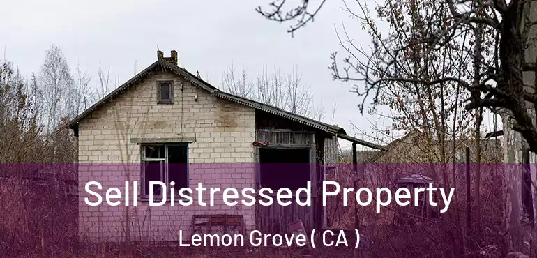  Sell Distressed Property Lemon Grove ( CA )