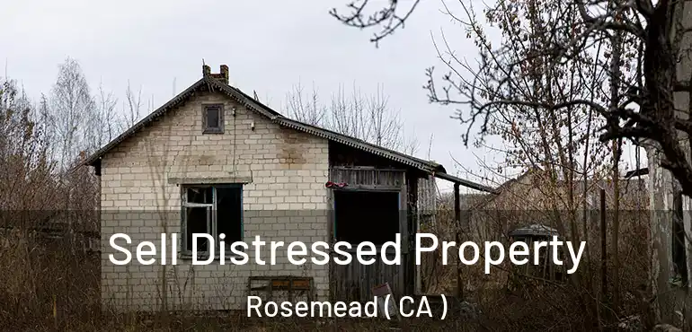  Sell Distressed Property Rosemead ( CA )