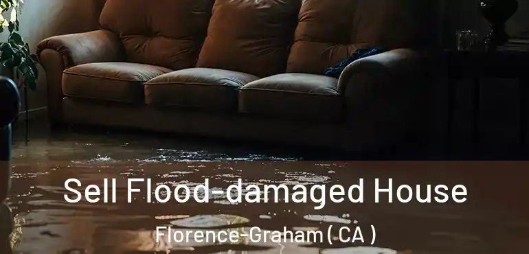  Sell Flood-damaged House Florence-Graham ( CA )