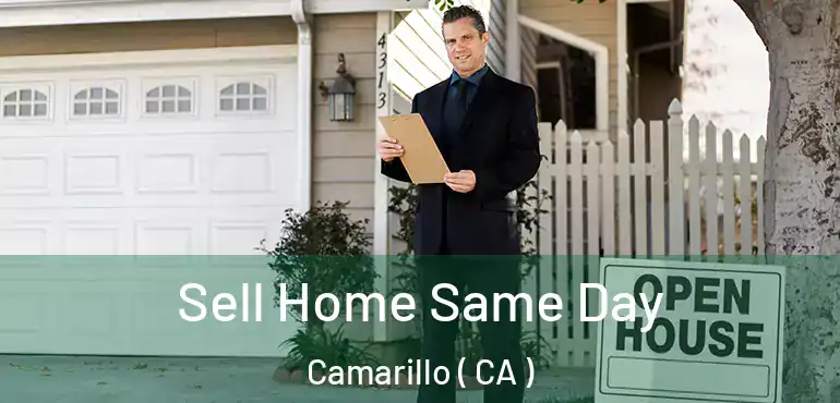  Sell Home Same Day Camarillo ( CA )