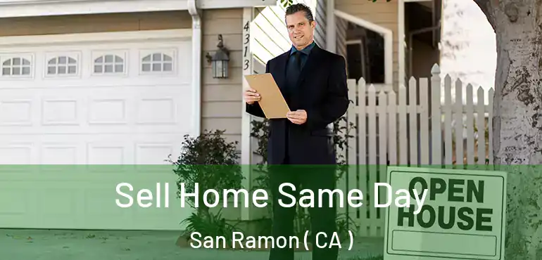 Sell Home Same Day San Ramon ( CA )