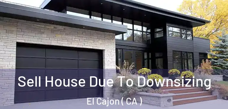  Sell House Due To Downsizing El Cajon ( CA )