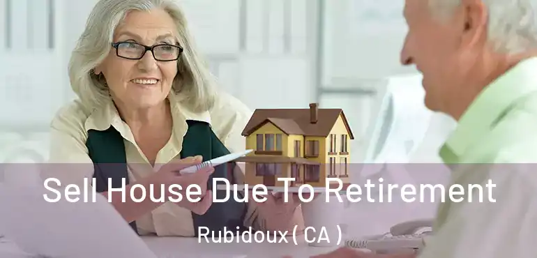 Sell House Due To Retirement Rubidoux ( CA )
