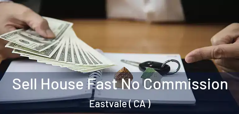  Sell House Fast No Commission Eastvale ( CA )