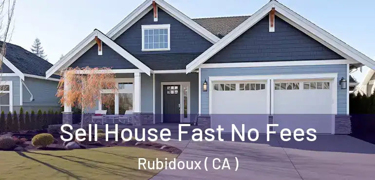 Sell House Fast No Fees Rubidoux ( CA )
