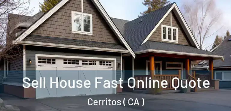 Sell House Fast Online Quote Cerritos ( CA )