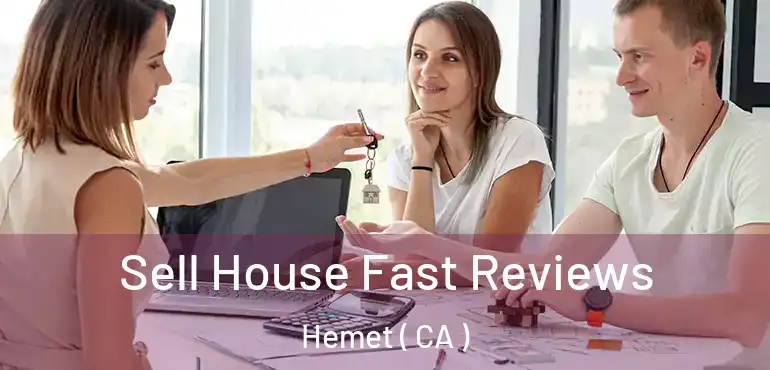  Sell House Fast Reviews Hemet ( CA )