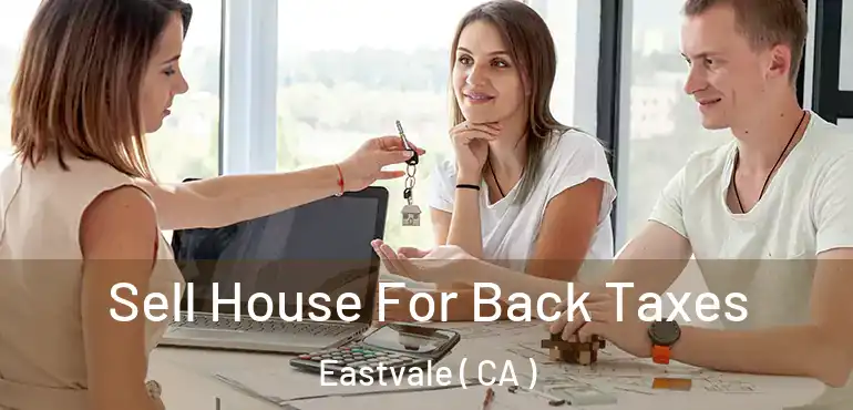 Sell House For Back Taxes Eastvale ( CA )