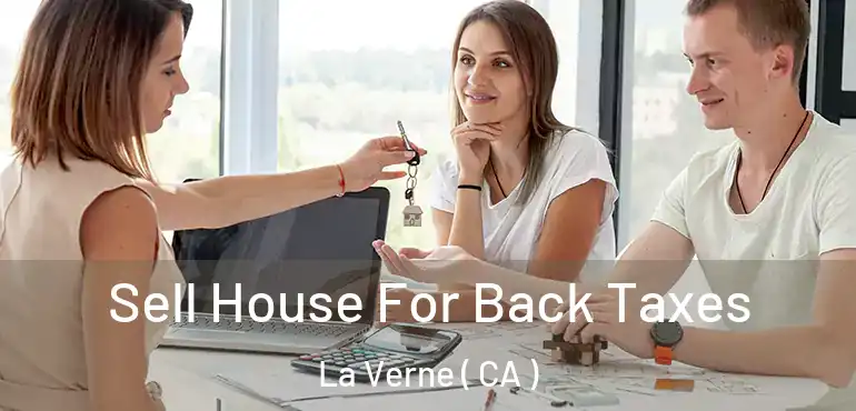  Sell House For Back Taxes La Verne ( CA )