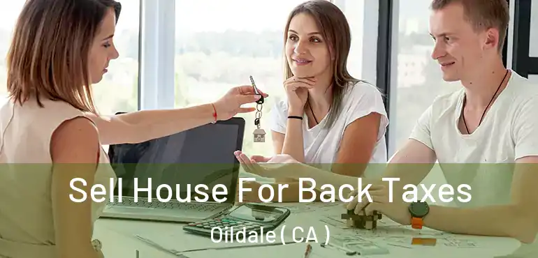  Sell House For Back Taxes Oildale ( CA )