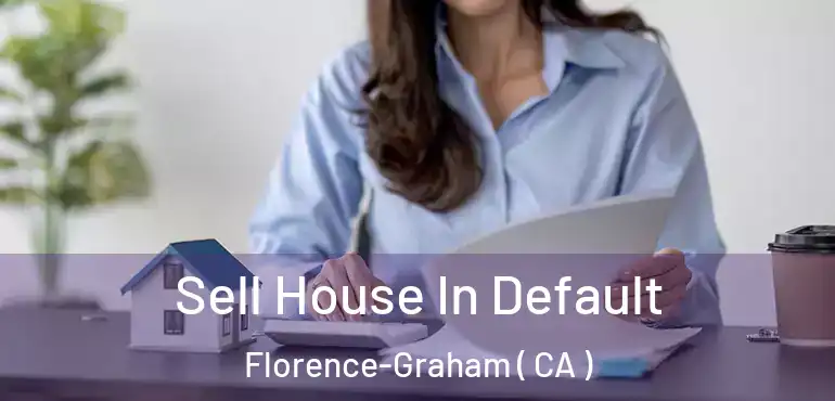  Sell House In Default Florence-Graham ( CA )