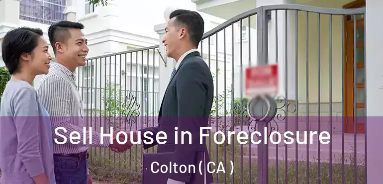Sell House in Foreclosure Colton ( CA )