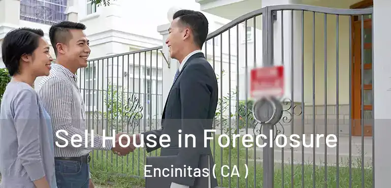 Sell House in Foreclosure Encinitas ( CA )