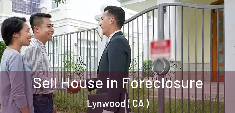  Sell House in Foreclosure Lynwood ( CA )