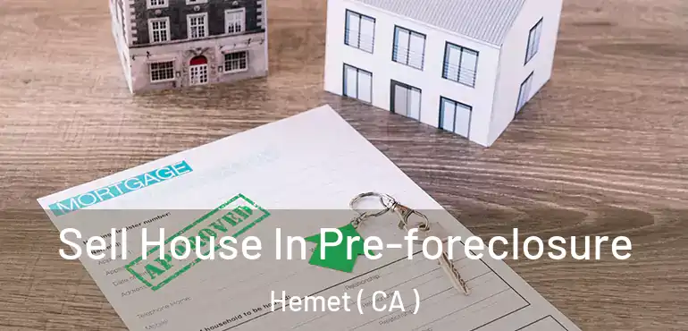  Sell House In Pre-foreclosure Hemet ( CA )
