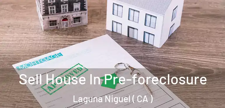  Sell House In Pre-foreclosure Laguna Niguel ( CA )