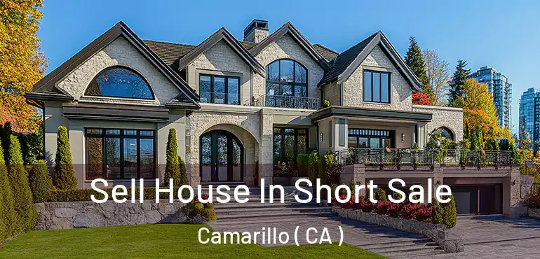 Sell House In Short Sale Camarillo ( CA )