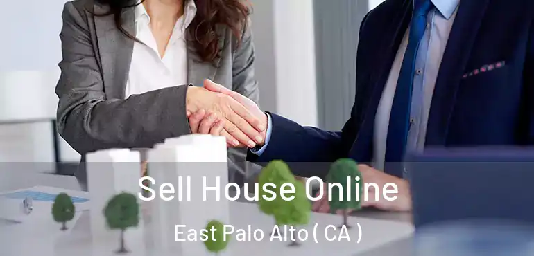  Sell House Online East Palo Alto ( CA )