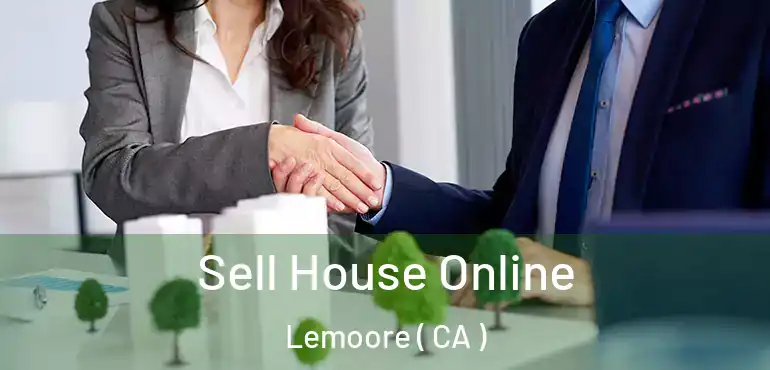 Sell House Online Lemoore ( CA )